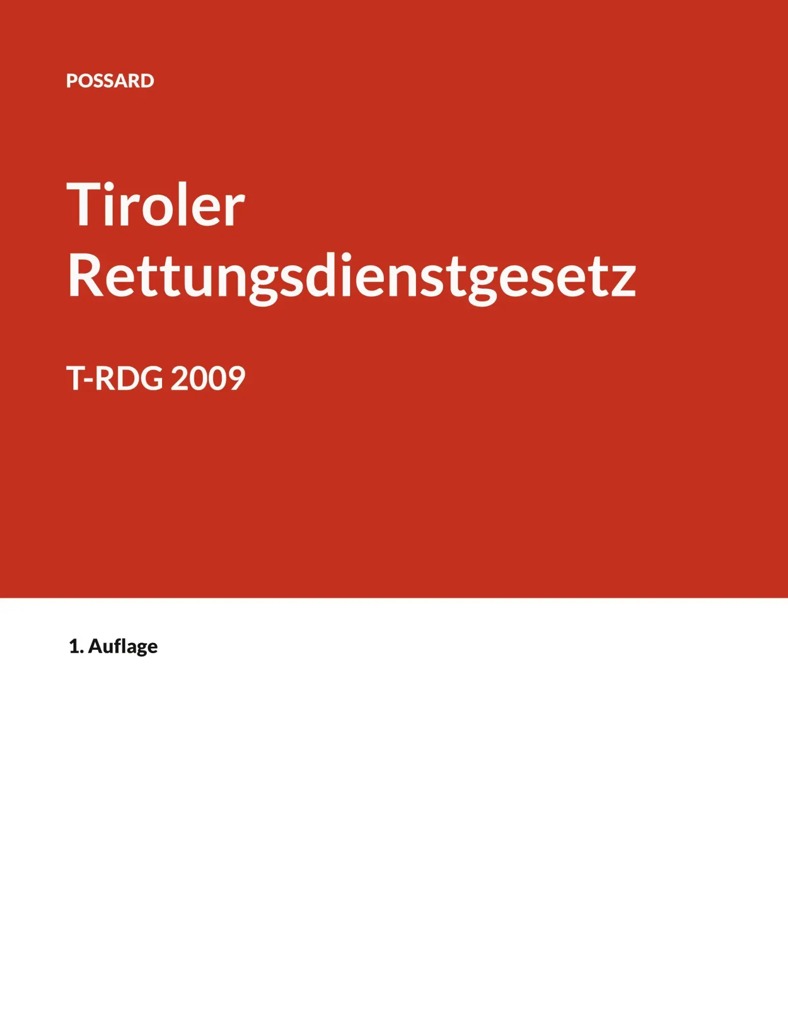 Cover: 9783754321737 | Kurzkommentar zum Tiroler Rettungsdienstgesetz | T-RDG 2009 | Possard
