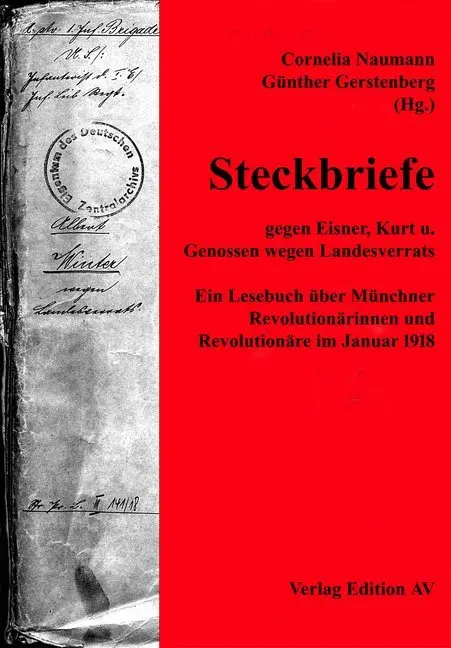 Steckbriefe gegen Eisner Kurt und Genossen wegen Landesverrates - Günter Gerstenberg Cornelia Naumann Kartoniert (TB)