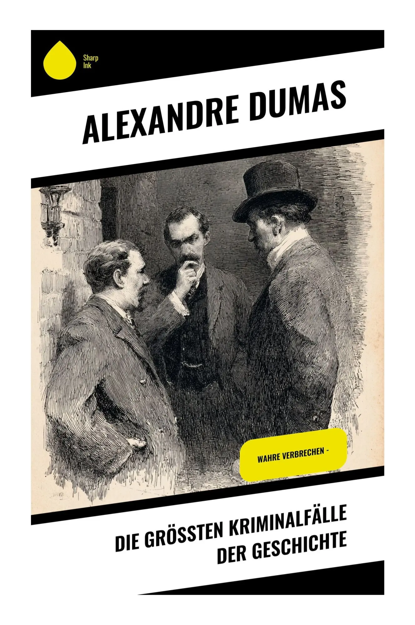 Cover: 9788028391737 | Die größten Kriminalfälle der Geschichte | Wahre Verbrechen - | Dumas