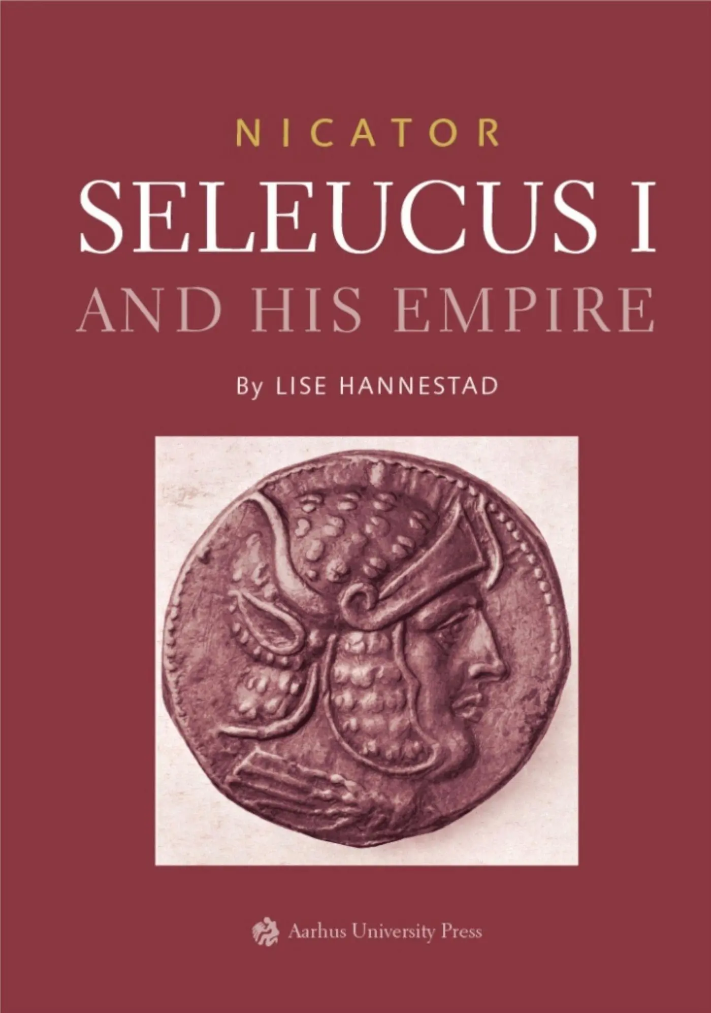 Cover: 9788772191737 | Nicator - Seleucus and His Empire | Lise Hannestad | Buch | Englisch