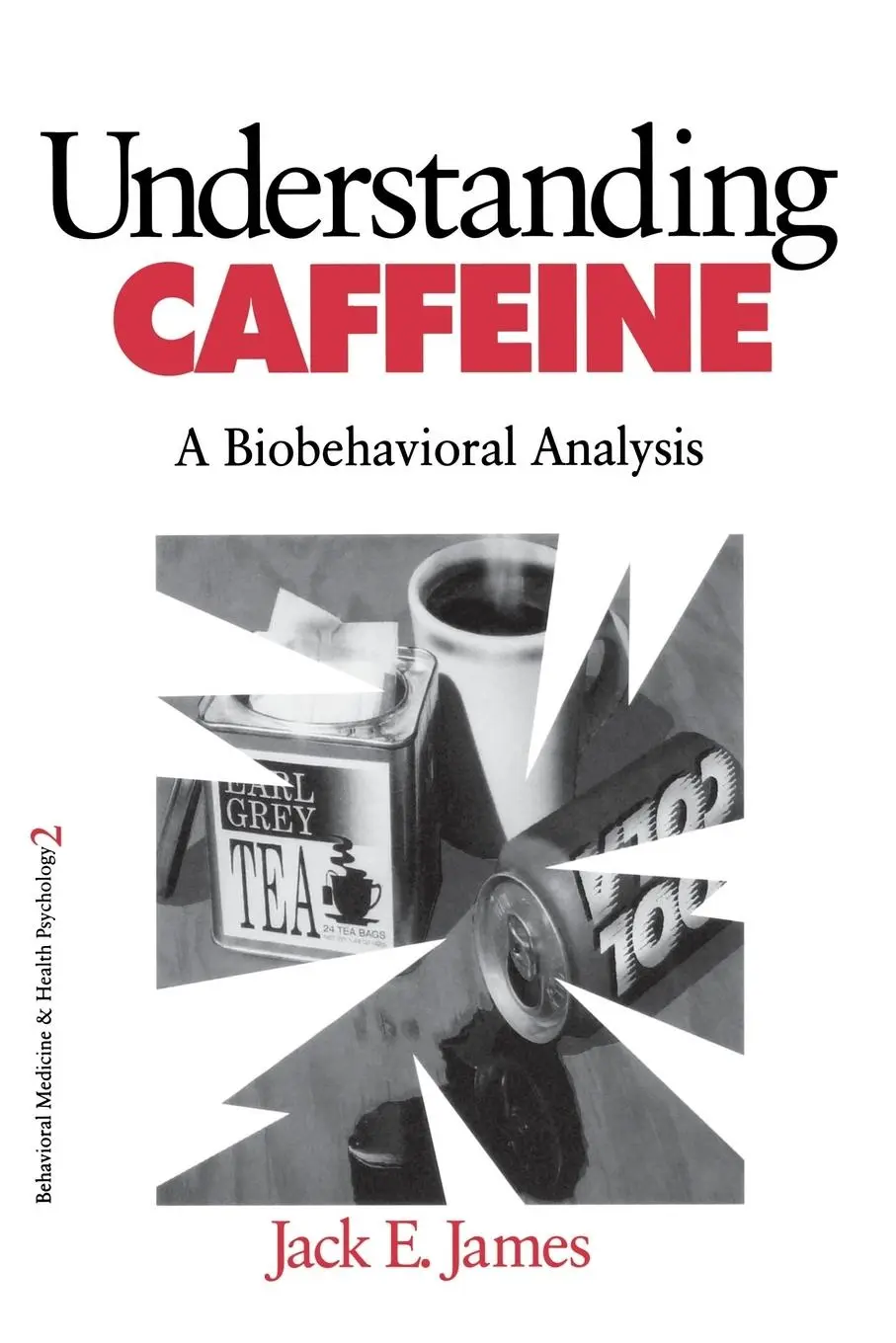 Cover: 9780803971837 | Understanding Caffeine | A Biobehavioral Analysis | Jack E James
