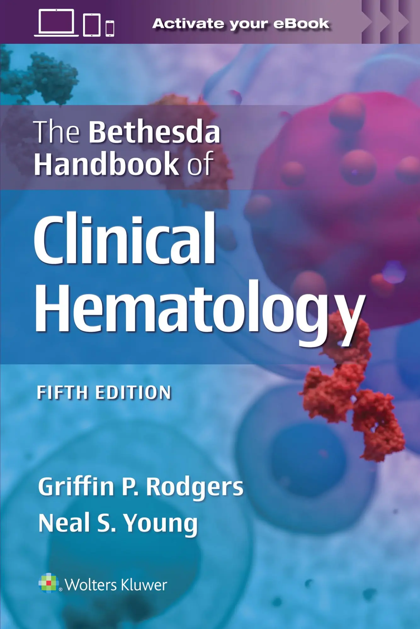 Cover: 9781975211837 | The Bethesda Handbook of Clinical Hematology | Griffin Rodgers (u. a.)