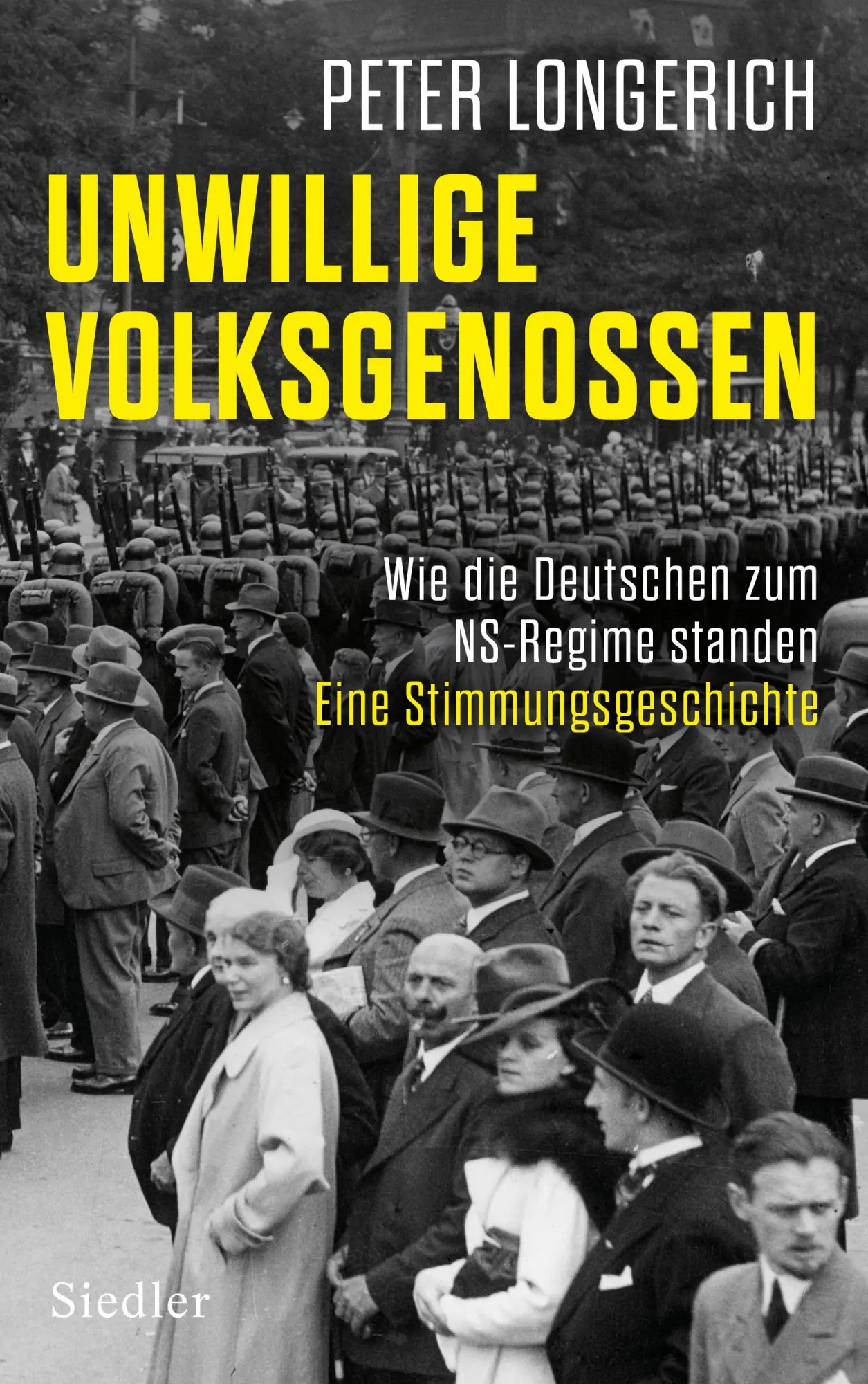 Cover: 9783827501837 | Unwillige Volksgenossen | Peter Longerich | Buch | 640 S. | Deutsch