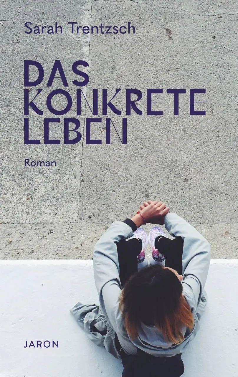 Cover: 9783897731837 | Das konkrete Leben | Roman | Sarah Trentzsch | Buch | 232 S. | Deutsch