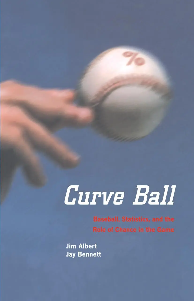 Cover: 9780387001937 | Curve Ball | Baseball, Statistics, and the Role of Chance in the Game