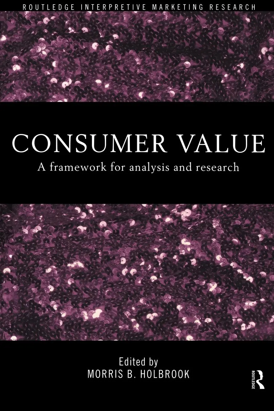 Cover: 9780415191937 | Consumer Value | A Framework for Analysis and Research | Holbrook