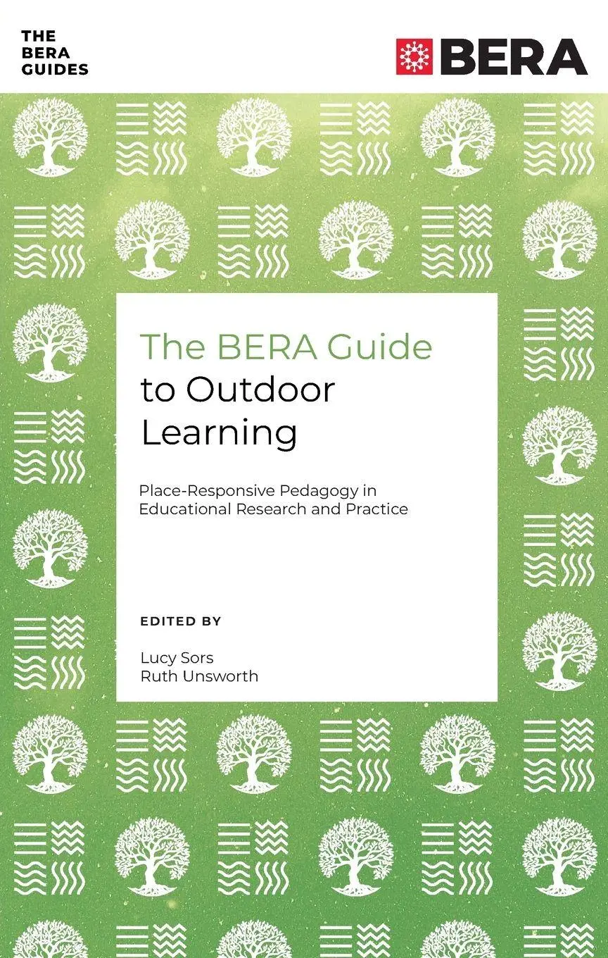 Cover: 9781836081937 | The BERA Guide to Outdoor Learning | Lucy Sors (u. a.) | Taschenbuch