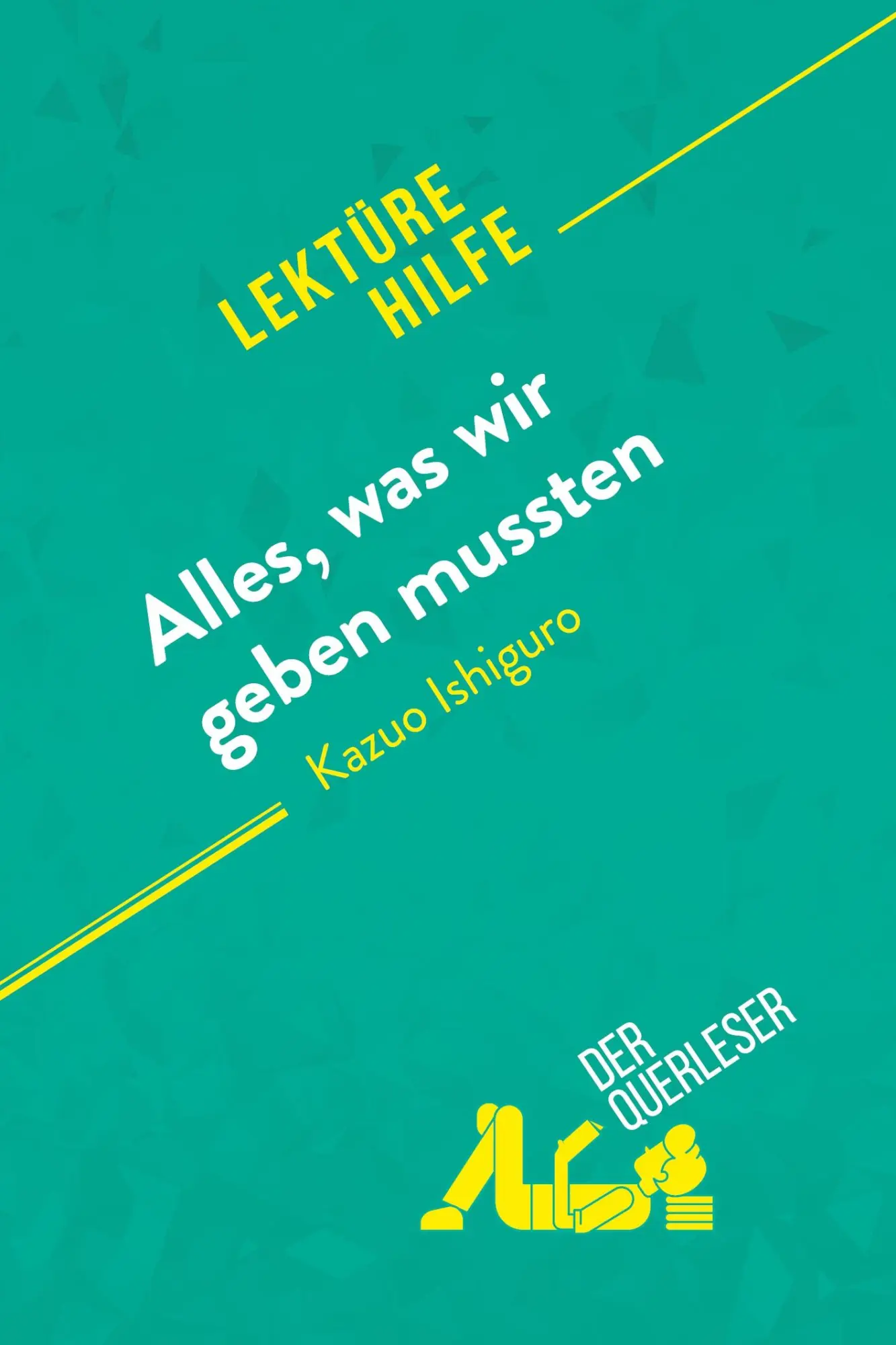 Cover: 9782808021937 | Alles, was wir geben mussten von Kazuo Ishiguro (Lektürehilfe) | Buch
