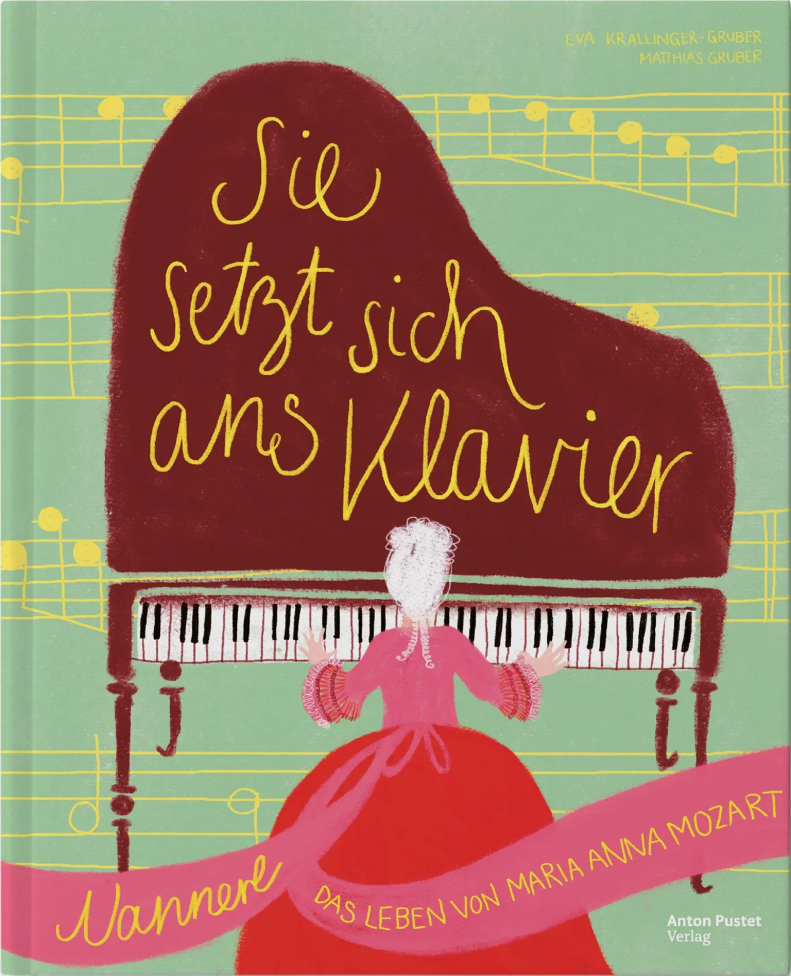 Cover: 9783702511937 | Sie setzt sich ans Klavier. Nannerl | Das Leben von Maria Anna Mozart