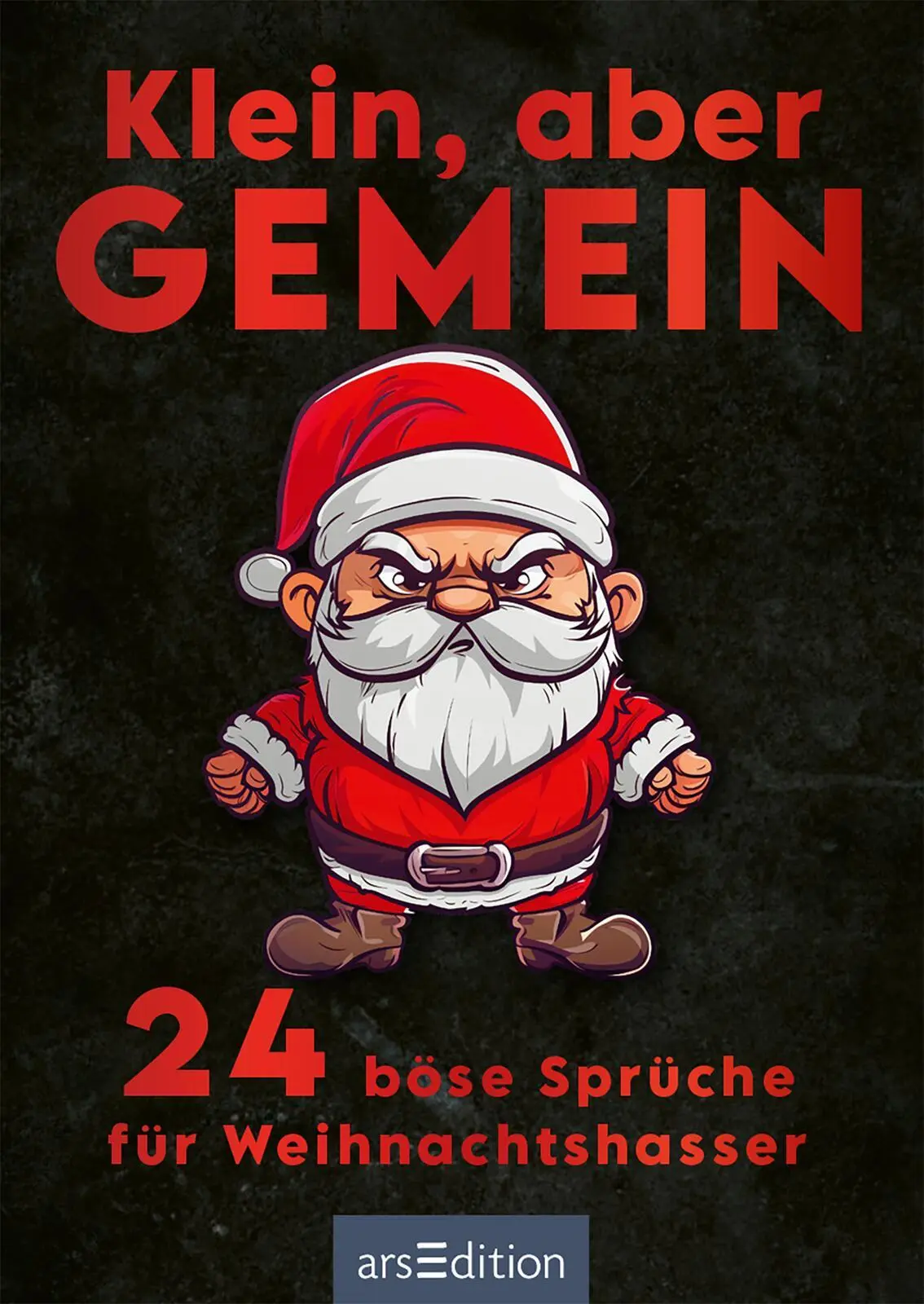 Bild: 9783845861937 | Klein, aber gemein | 24 böse Sprüche für Weihnachtshasser | Buch