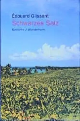 Cover: 9783884231937 | Schwarzes Salz. Le sel noir | Edouard Glissant | Buch | 136 S. | 2002