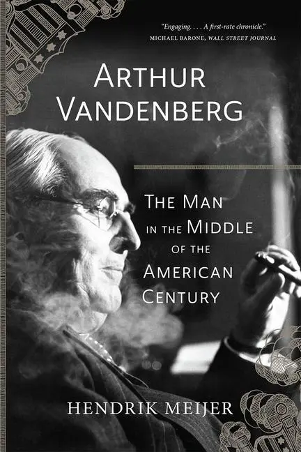 Cover: 9780226682037 | Arthur Vandenberg | The Man in the Middle of the American Century