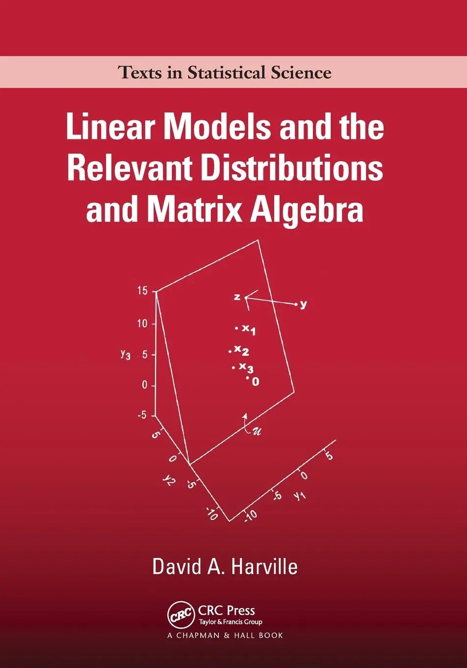 Cover: 9780367572037 | Linear Models and the Relevant Distributions and Matrix Algebra | Buch Cover: 9780367572037 | Linear Models and the Relevant Distributions and Matrix Algebra | Buch