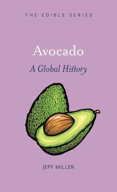 Cover: 9781789142037 | Avocado | A Global History | Jeff Miller | Buch | Englisch | 2020