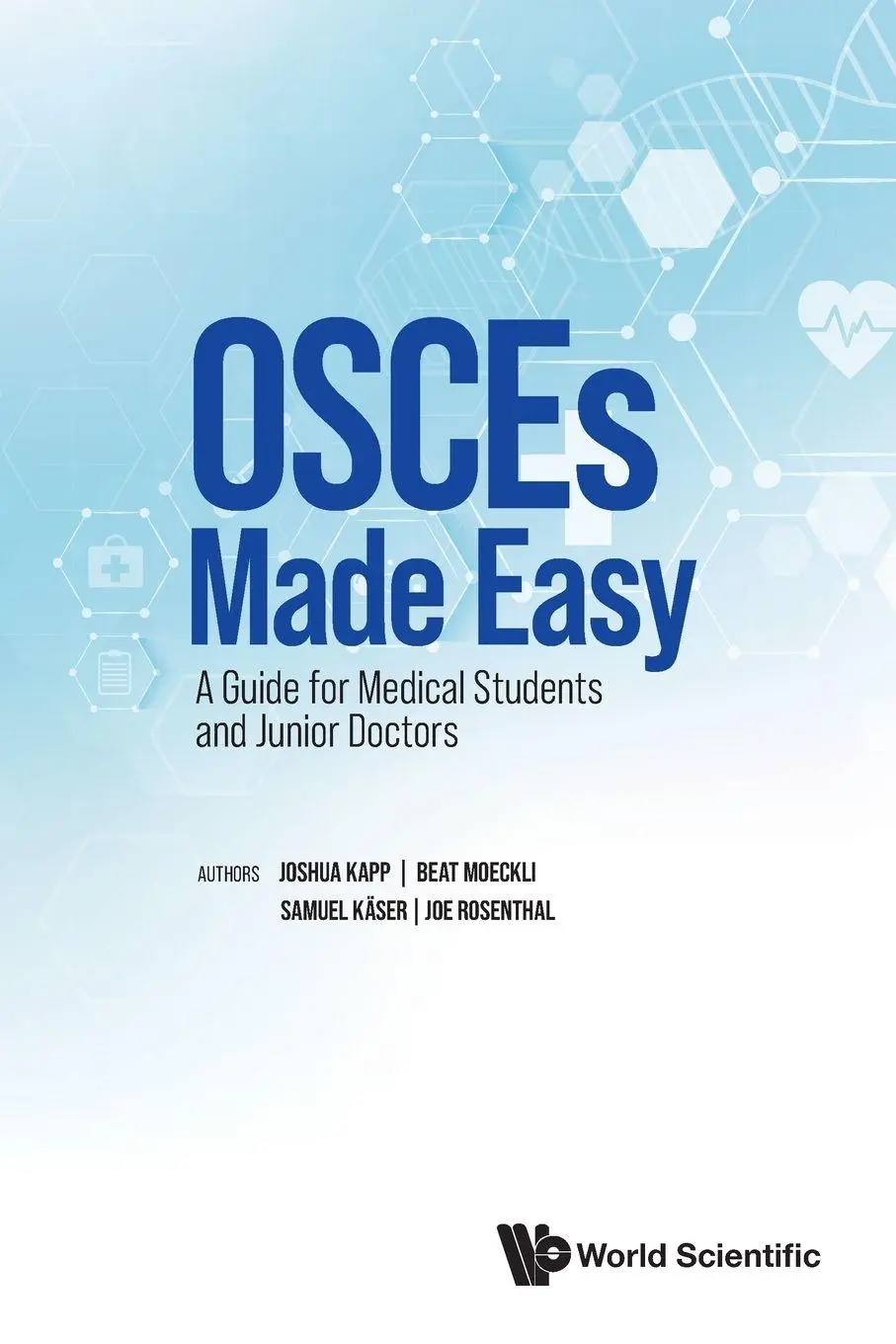 Cover: 9781800612037 | OSCES MADE EASY | GUIDE FOR MEDICAL STUDENTS &amp; JUNIOR DOCTORS | Joshua