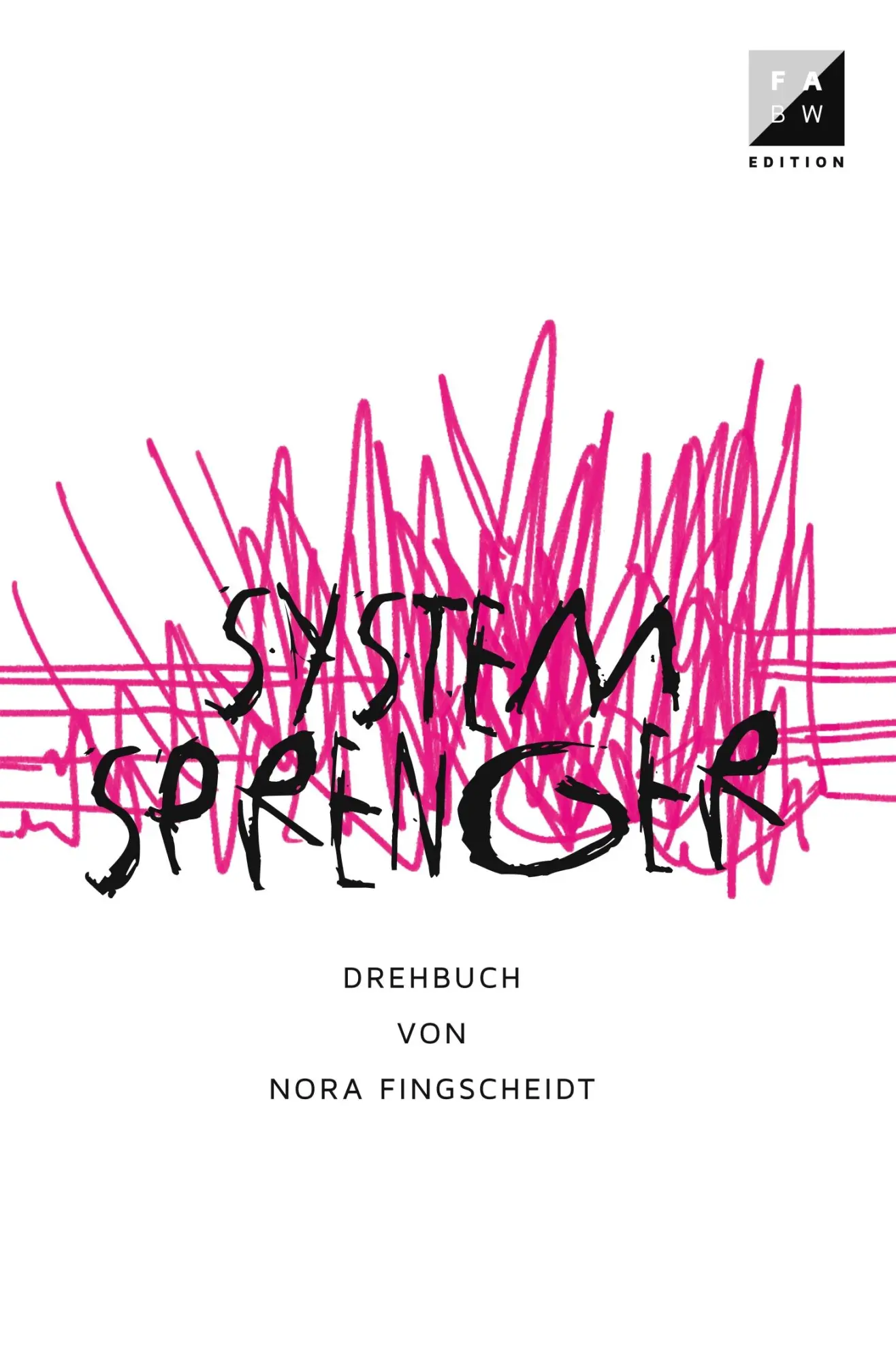 Cover: 9783000632037 | Systemsprenger | Nora Fingscheid | Taschenbuch | Edition FABW | 188 S.