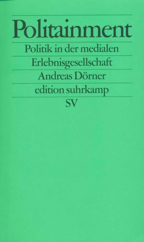 Cover: 9783518122037 | Politainment | Politik in der medialen Erlebnisgesellschaft | Dörner
