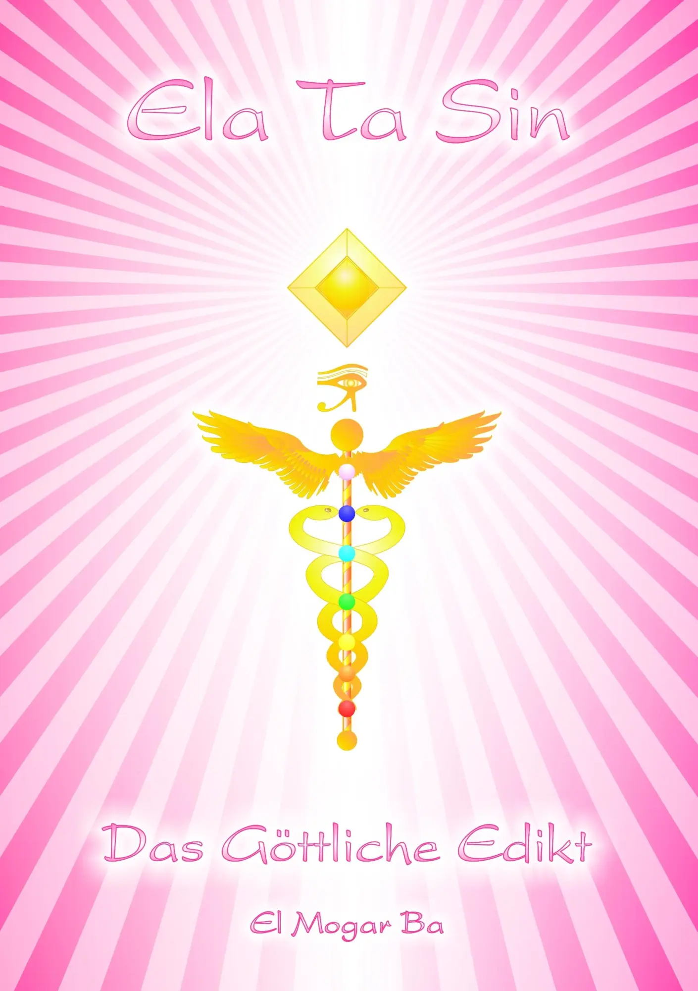 Cover: 9783837072037 | Ela Ta Sin - Das Göttliche Edikt | Energie der Elohim | Ba | Buch