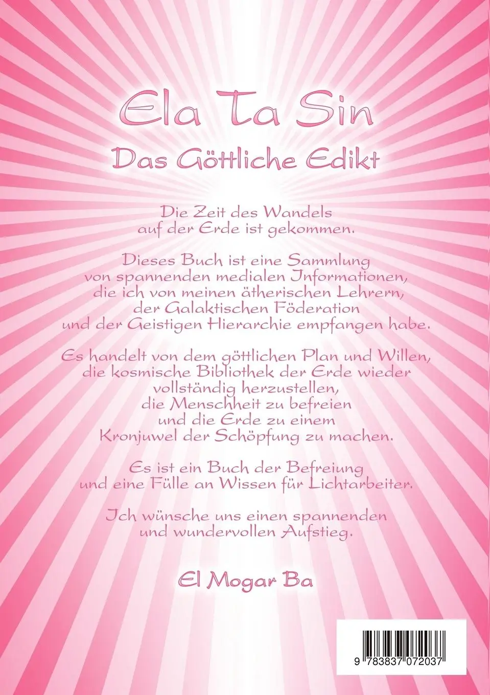 Rückseite: 9783837072037 | Ela Ta Sin - Das Göttliche Edikt | Energie der Elohim | Ba | Buch