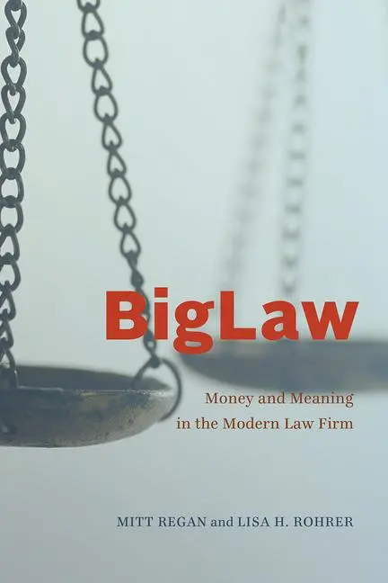 Cover: 9780226742137 | BigLaw | Money and Meaning in the Modern Law Firm | Mitt Regan | Buch