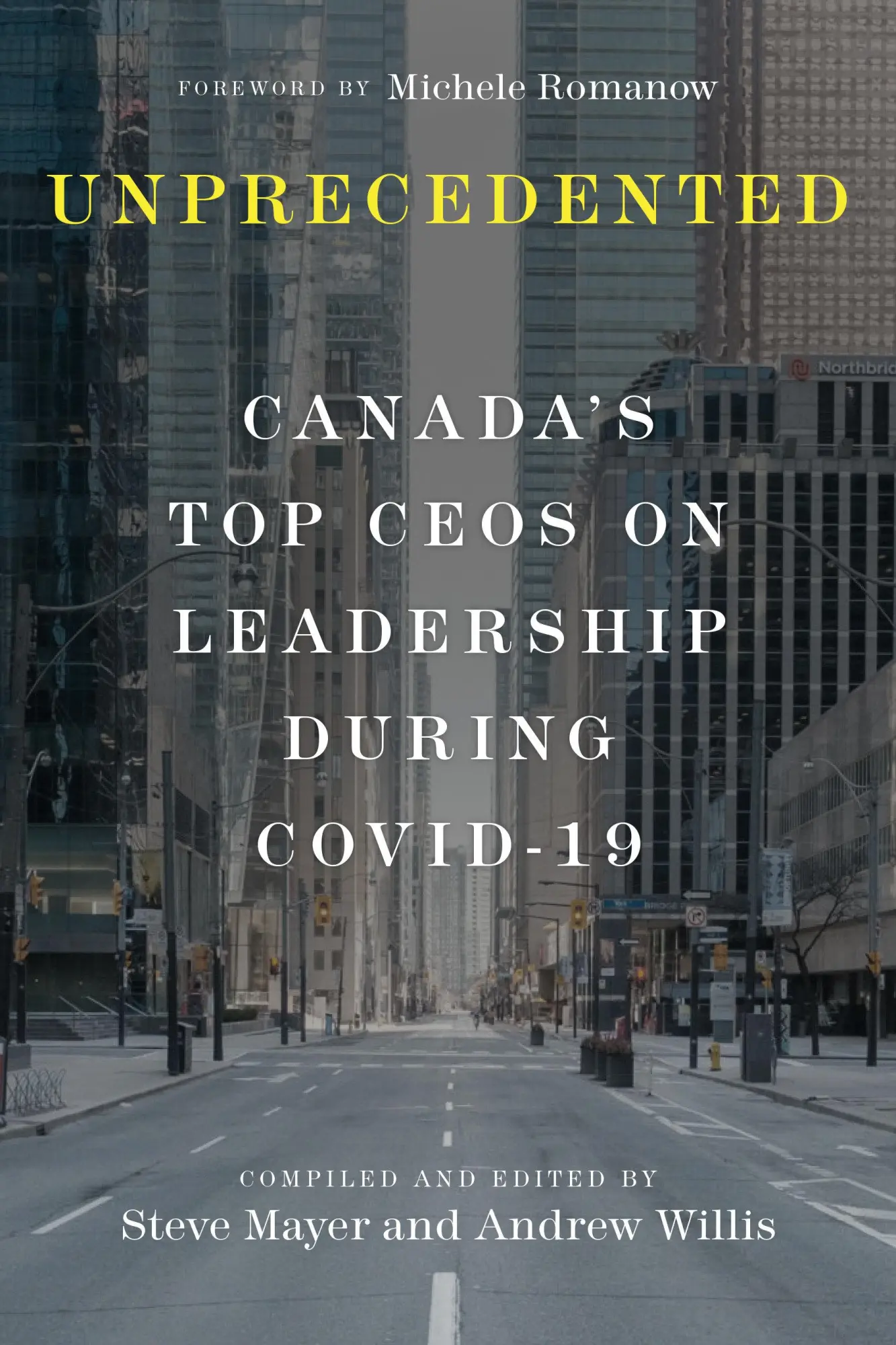 Cover: 9780771002137 | Unprecedented | Canada's Top Ceos on Leadership During Covid-19 | Buch