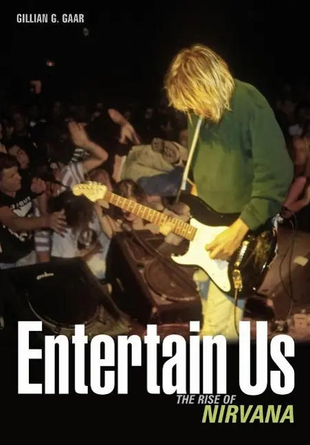 Cover: 9783283012137 | Entertain Us:The Rise of Nirvana | Gillian G. Gaar | Taschenbuch