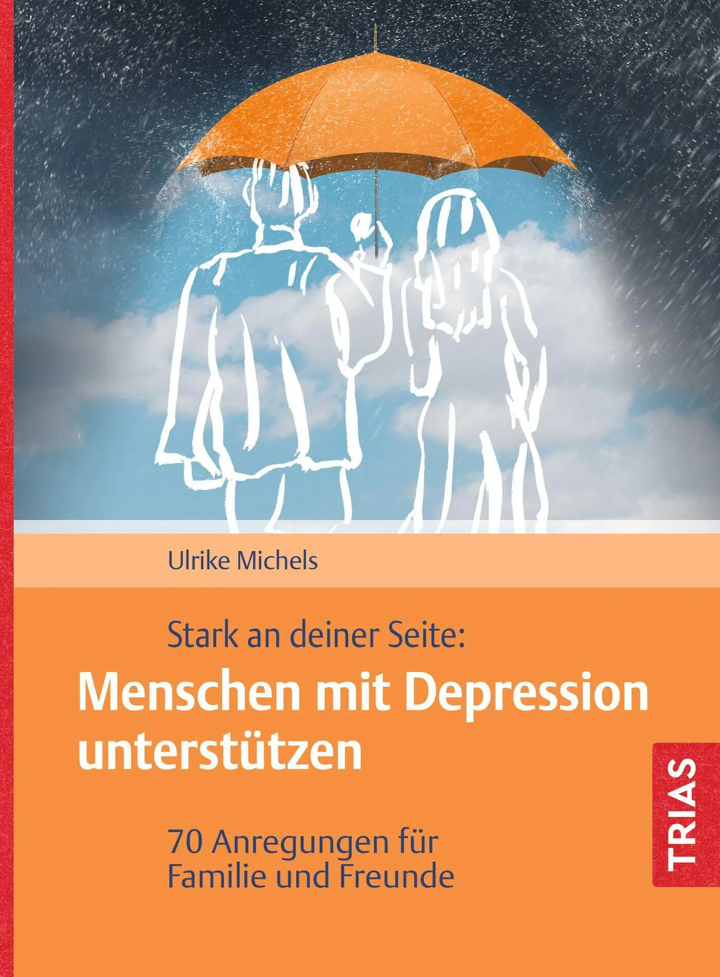 Cover: 9783432122137 | Stark an deiner Seite: Menschen mit Depression unterstützen | Michels