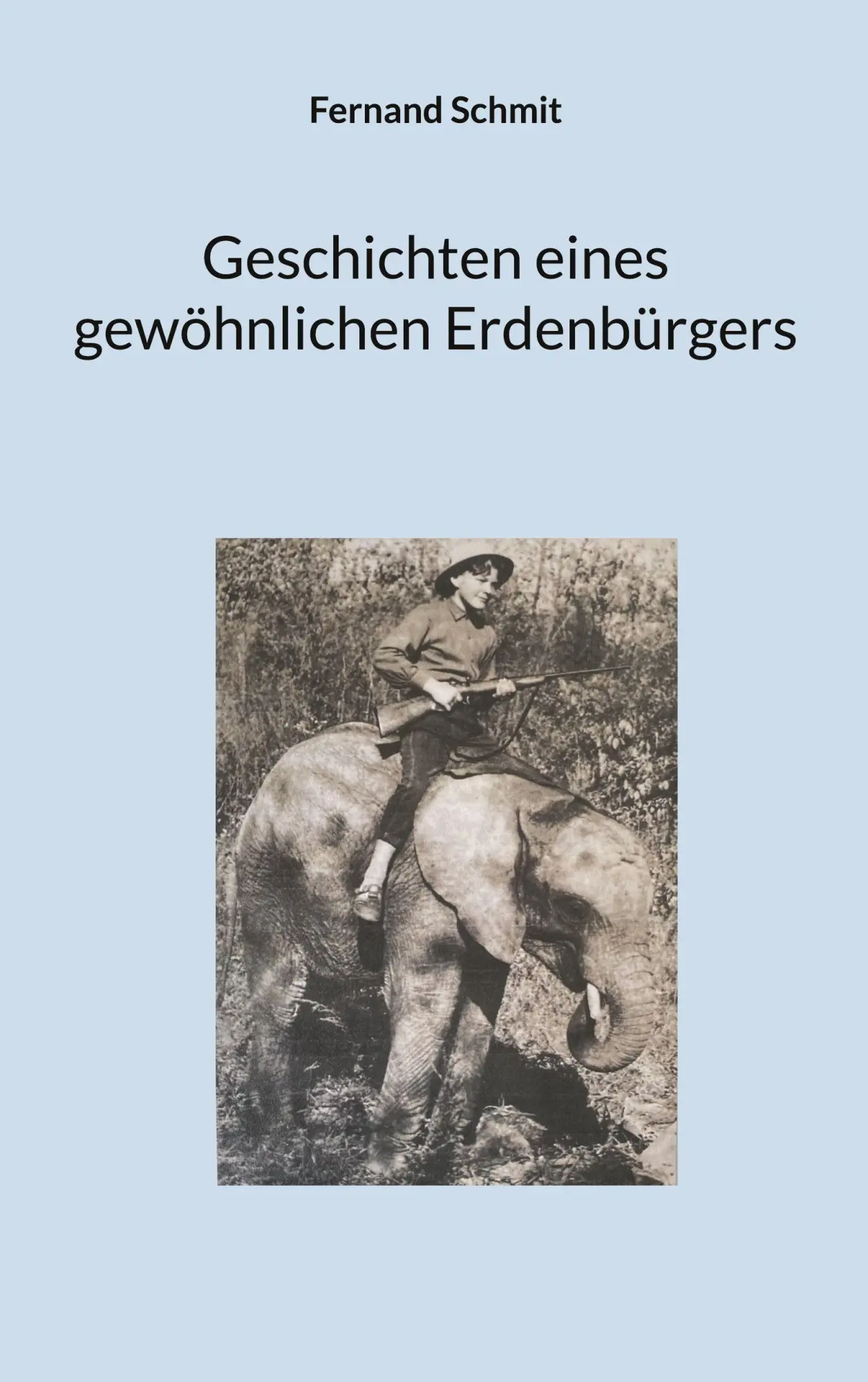 Cover: 9783695712137 | Geschichten eines gewöhnlichen Erdenbürgers | Fernand Schmit | Buch