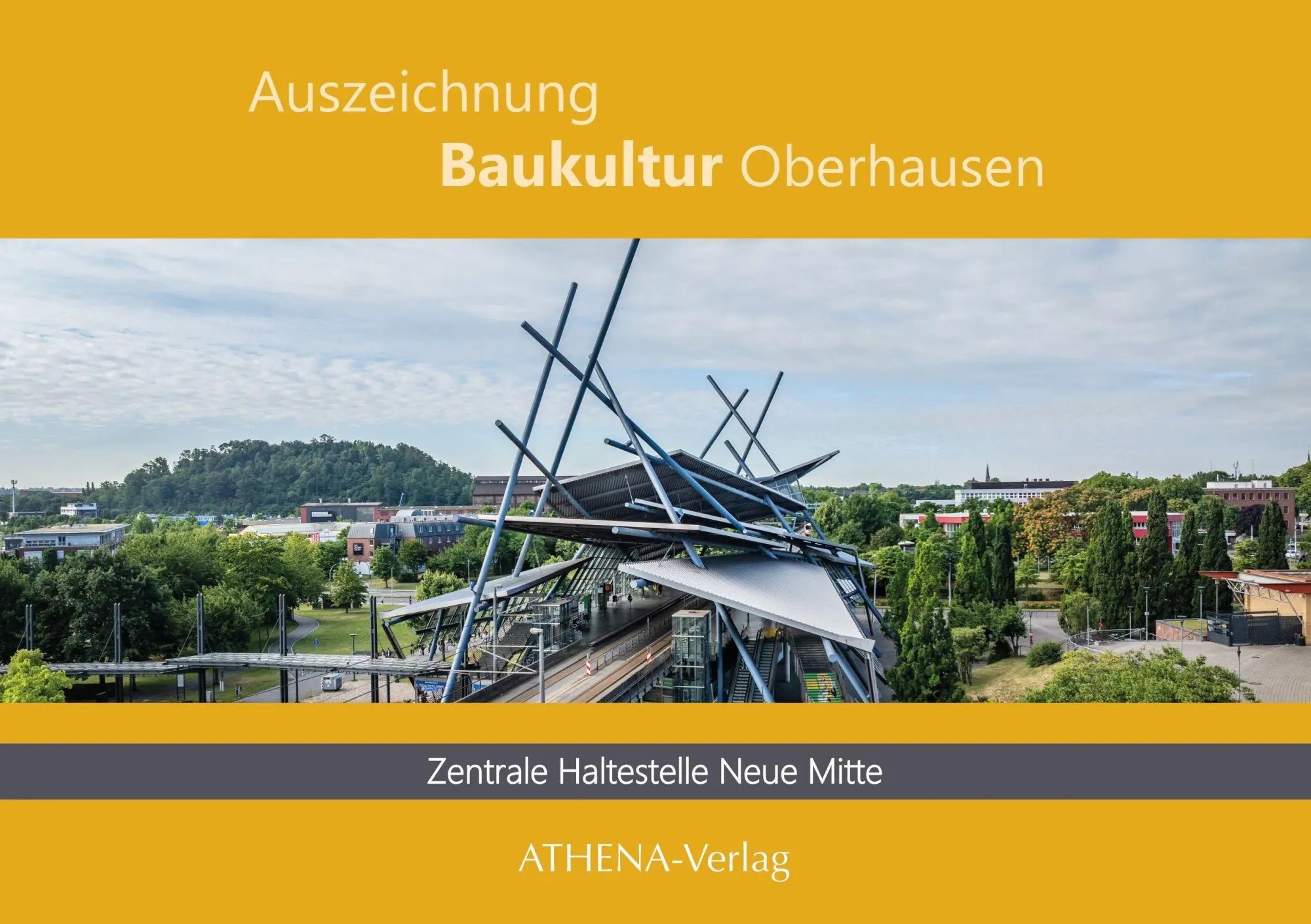 Auszeichnung Baukultur Oberhausen: Zentrale Haltestelle Neue Mitte: Ortsgeschichte übersetzt in moderne Stahlbaukunst