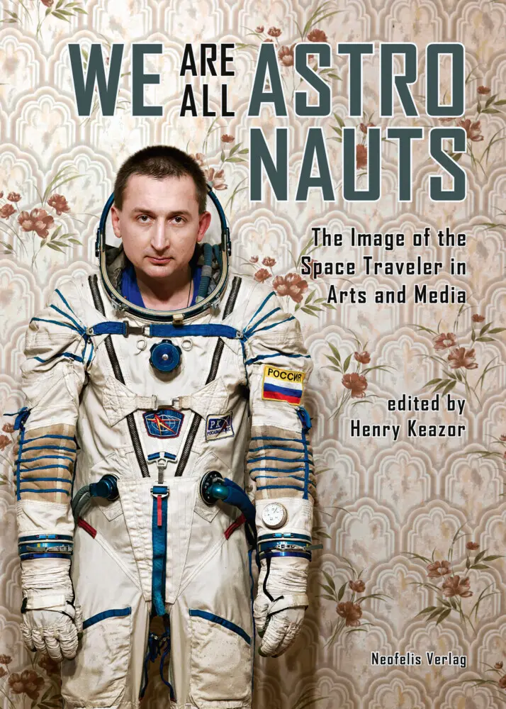 Cover: 9783958082137 | We Are All Astronauts | Henry Keazor | Taschenbuch | 250 S. | Englisch
