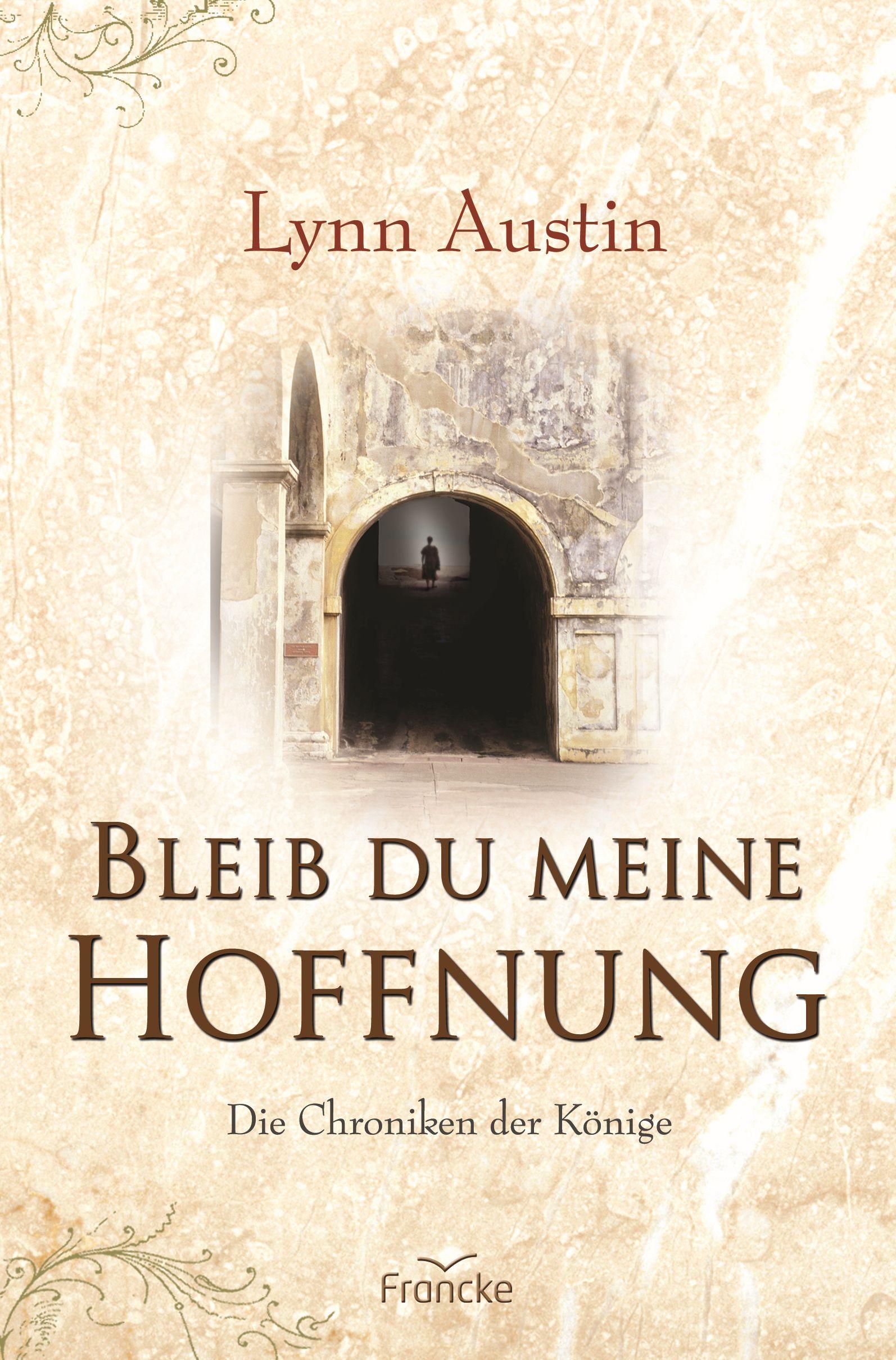Cover: 9783963622137 | Bleib du meine Hoffnung | Lynn Austin | Taschenbuch | 424 S. | Deutsch