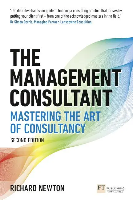 Cover: 9781292282237 | The Management Consultant | Mastering the Art of Consultancy | Newton