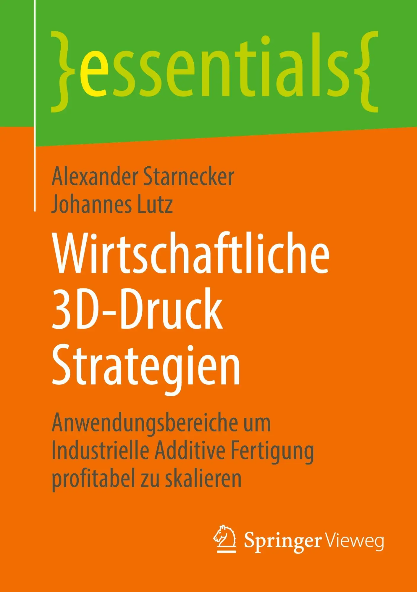 Cover: 9783662722237 | Wirtschaftliche 3D-Druck Strategien | Alexander Starnecker (u. a.)
