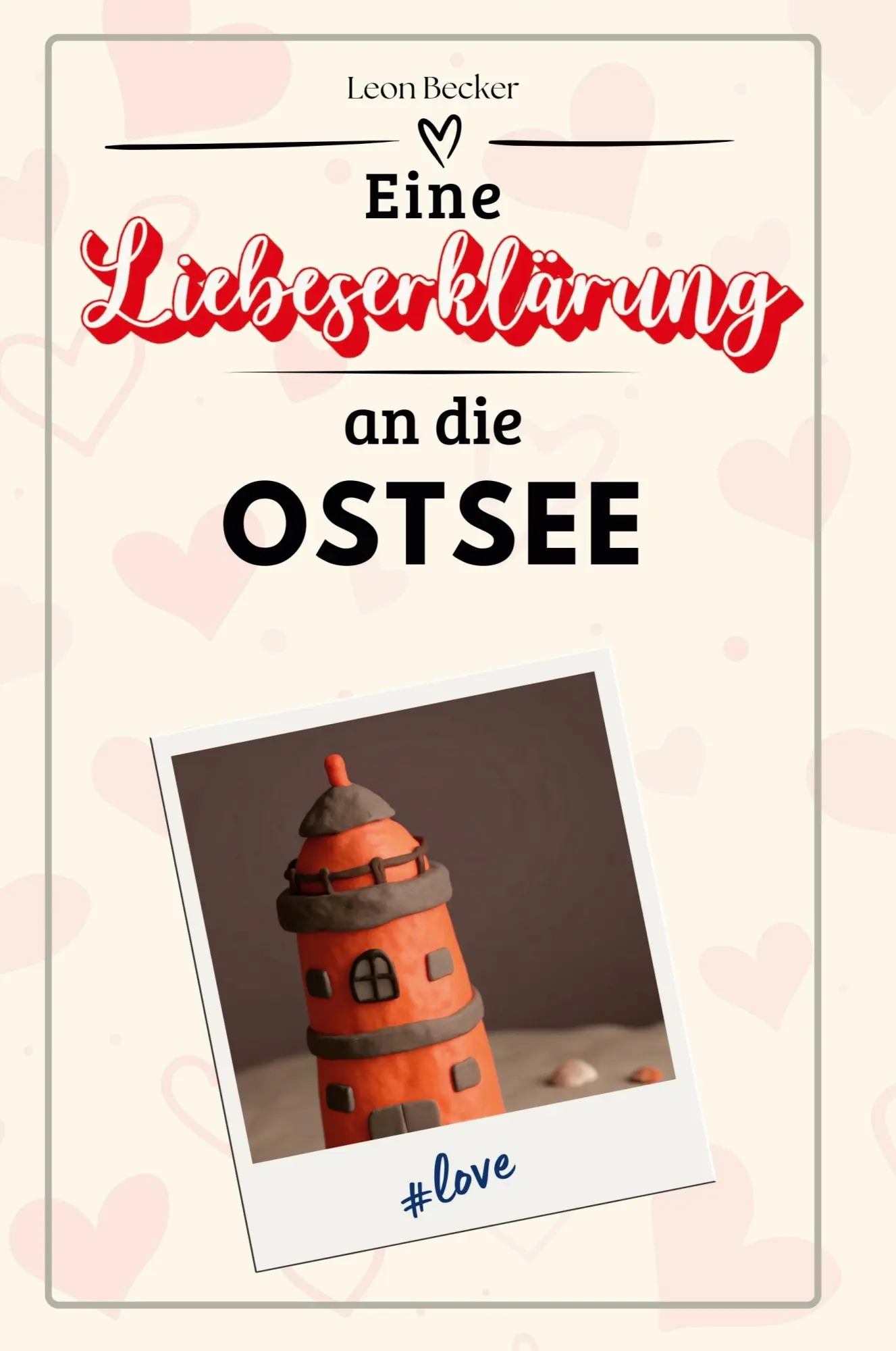 Cover: 9783759152237 | Eine Liebeserklärung an die Ostsee | Leon Becker | Taschenbuch | 66 S.