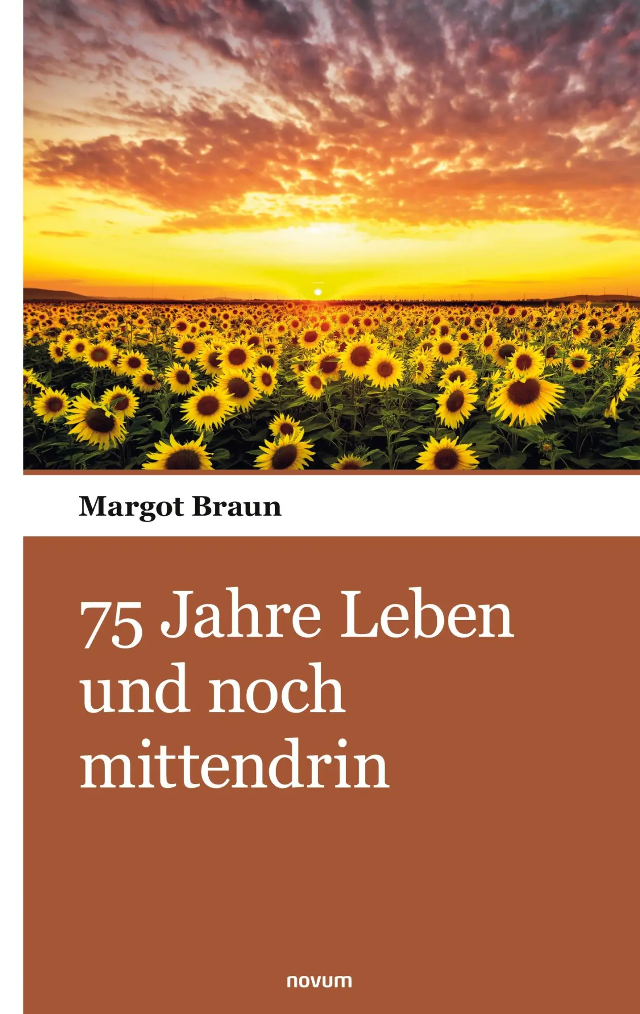 Cover: 9783903382237 | 75 Jahre Leben und noch mittendrin | Margot Braun | Taschenbuch | 2022