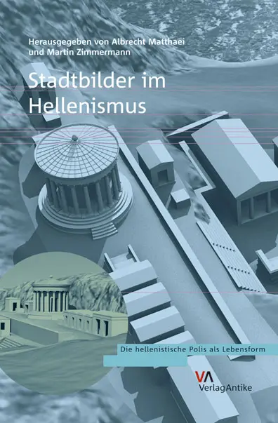 Cover: 9783938032237 | Stadtbilder im Hellenismus | Die hellenistische Polis als Lebensform 1