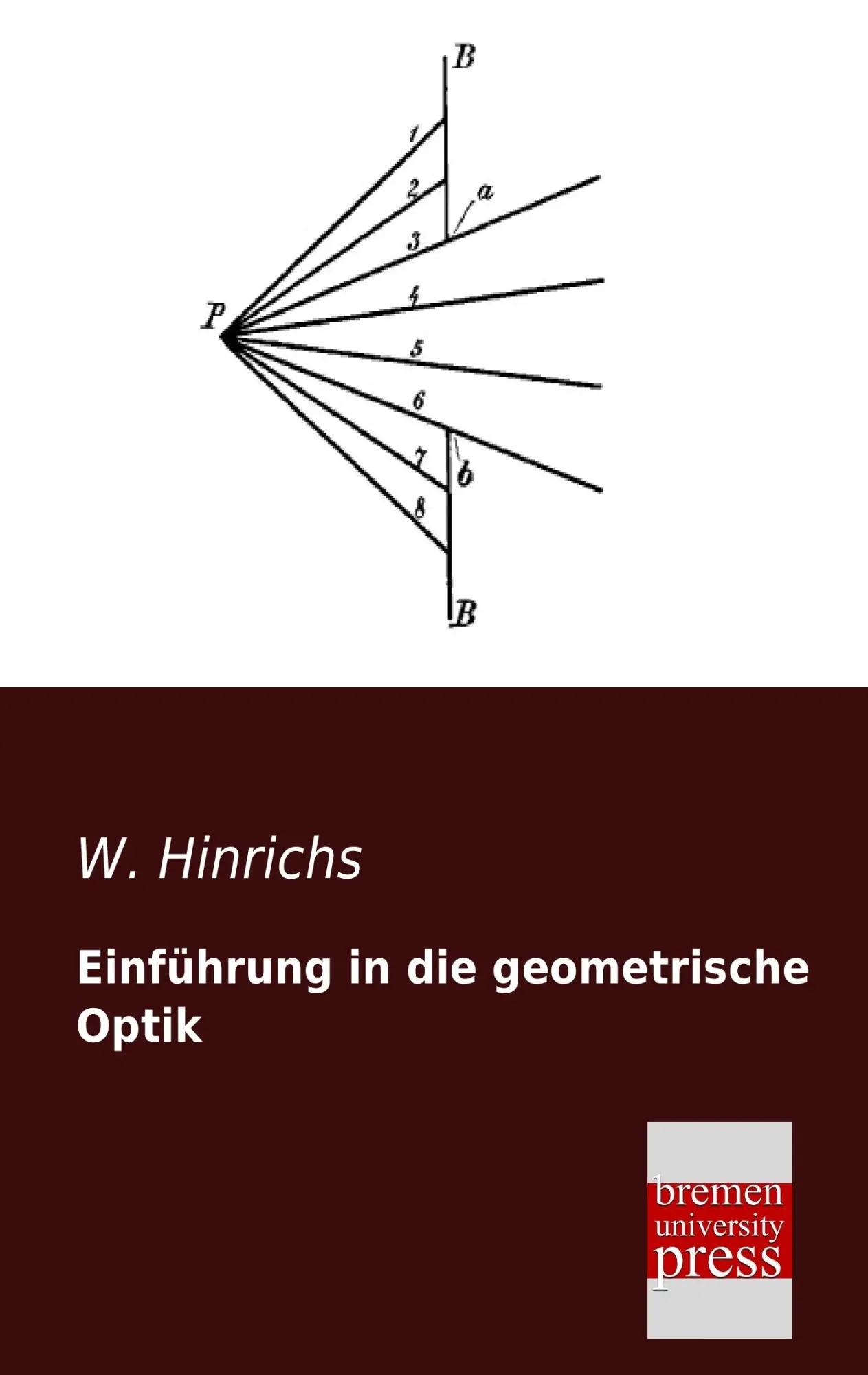 Cover: 9783955622237 | Einführung in die geometrische Optik | W. Hinrichs | Taschenbuch