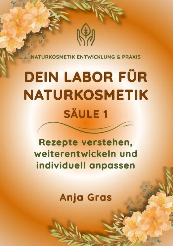 Cover: 9783384692337 | Dein Labor für Naturkosmetik Säule 1 | Anja Gras | Taschenbuch | 2025