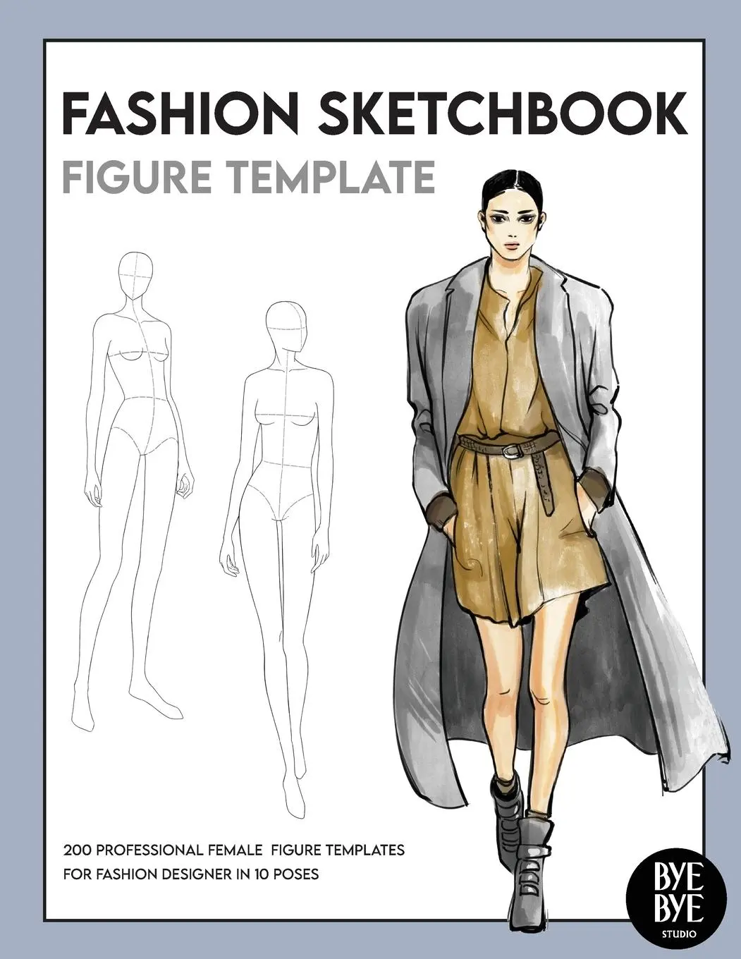 Cover: 9783952572337 | Fashion Sketchbook Female Figure Template | Bye Bye Studio | Buch