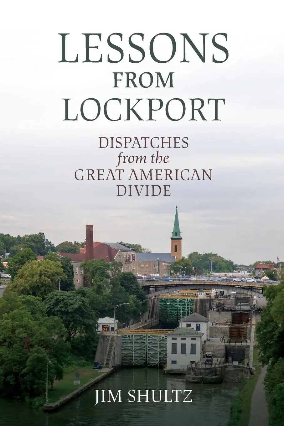 Cover: 9798855802337 | Lessons from Lockport | Dispatches from the Great American Divide