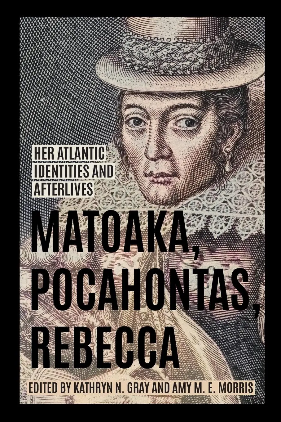 Cover: 9780813952437 | Matoaka, Pocahontas, Rebecca | Her Atlantic Identities and Afterlives