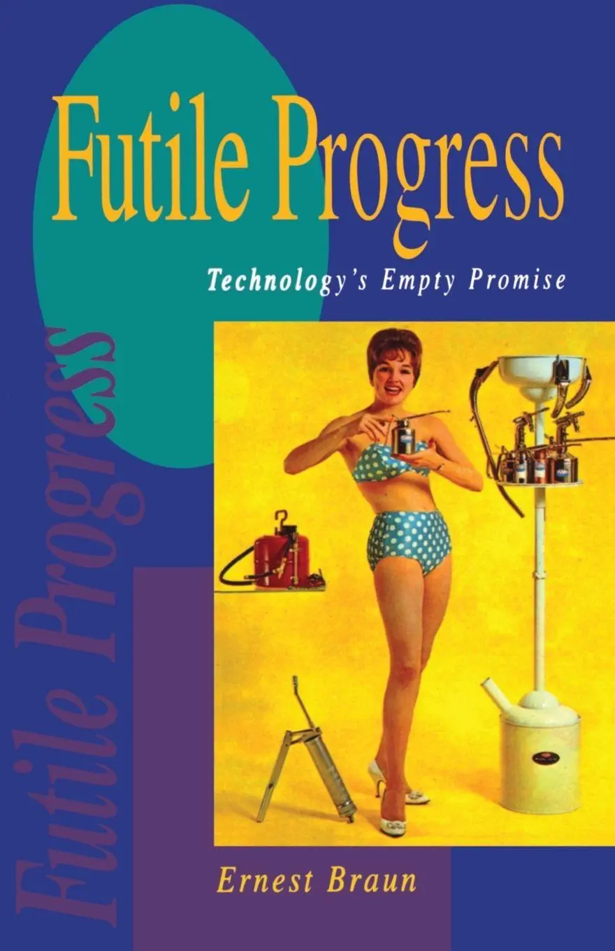 Cover: 9781853832437 | Futile Progress | Technology's empty promise | Ernest Braun | Buch