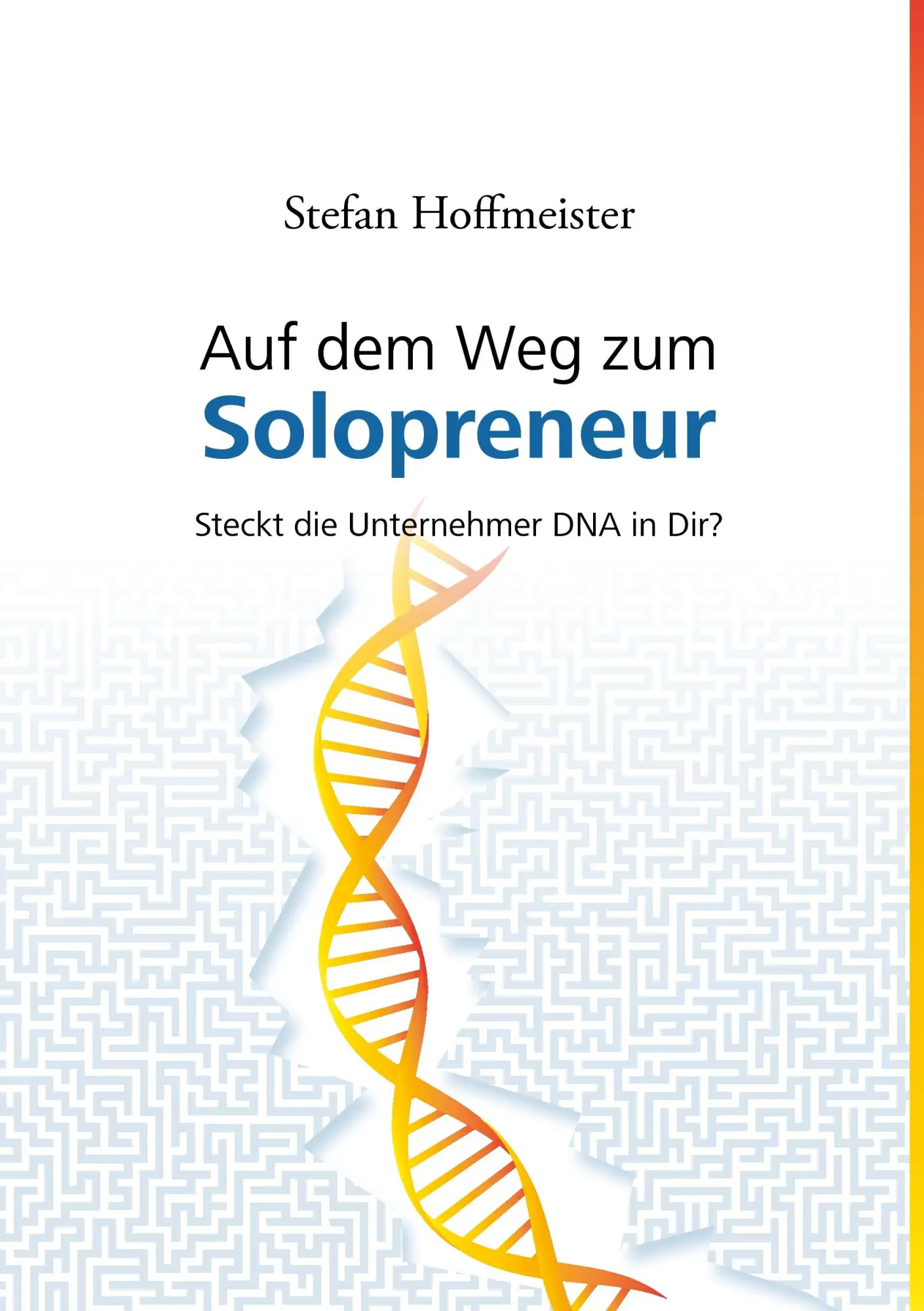 Cover: 9783741212437 | Auf dem Weg zum Solopreneur | Steckt die Unternehmer DNA in Dir?