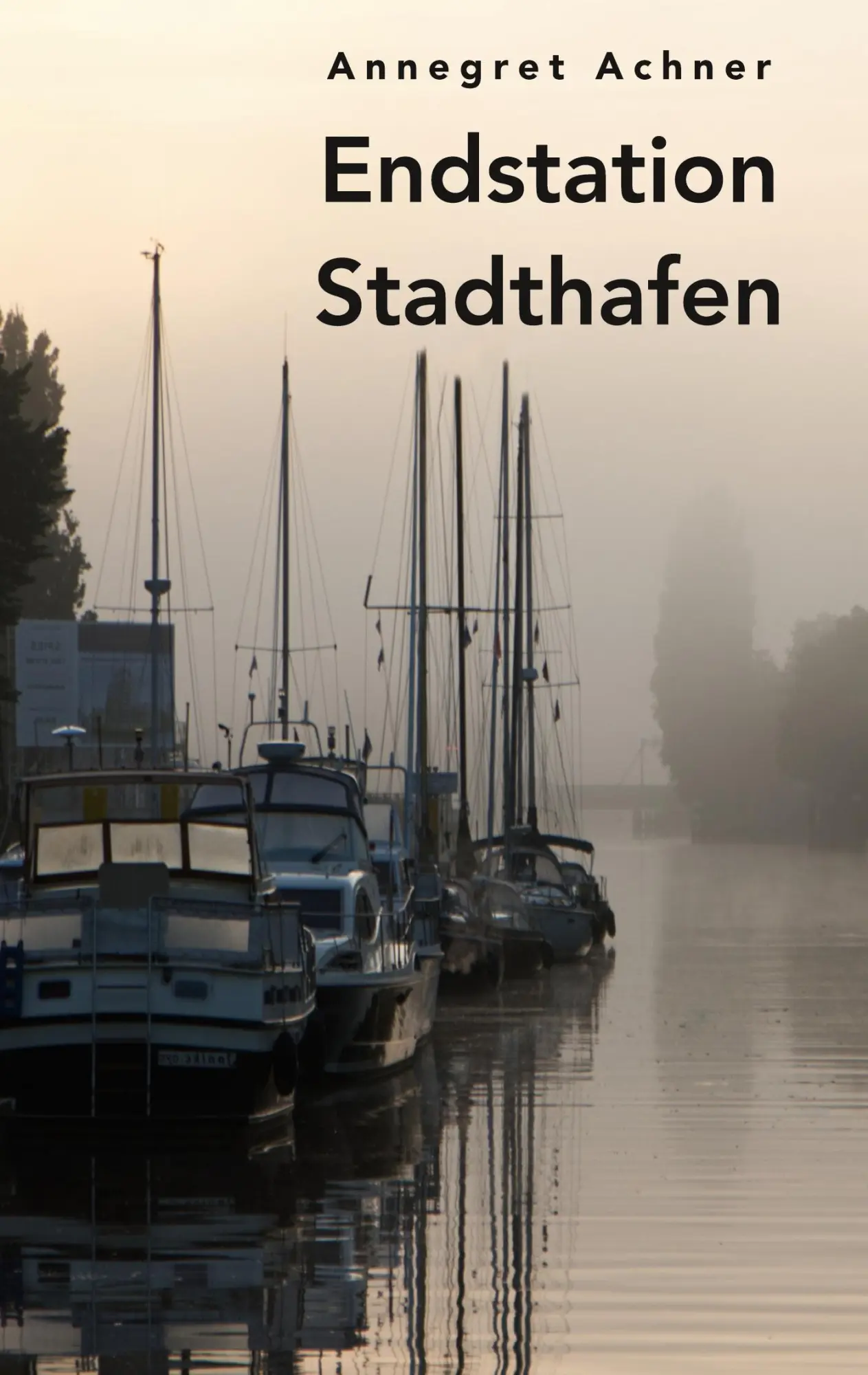 Cover: 9783758382437 | Endstation Stadthafen | Annegret Achner | Taschenbuch | 216 S. | 2024