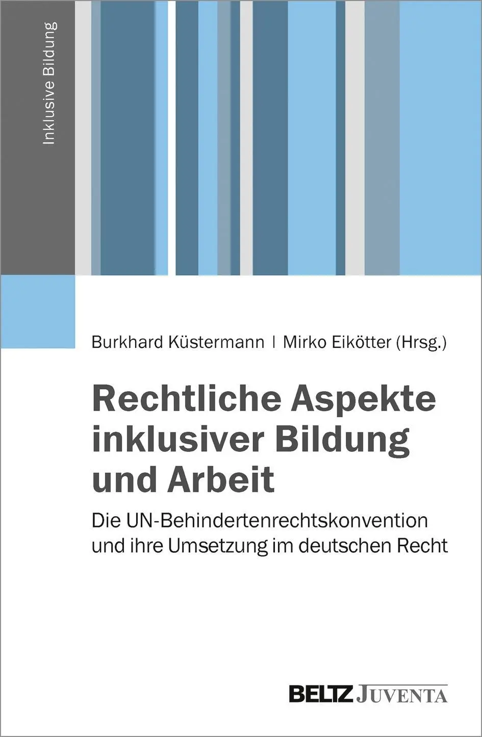 Cover: 9783779932437 | Rechtliche Aspekte inklusiver Bildung und Arbeit | Burkhard Küstermann