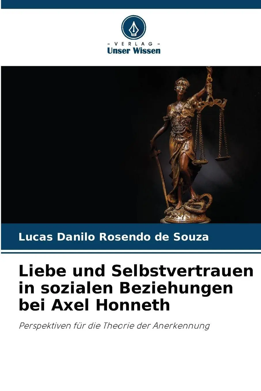 Cover: 9786209212437 | Liebe und Selbstvertrauen in sozialen Beziehungen bei Axel Honneth