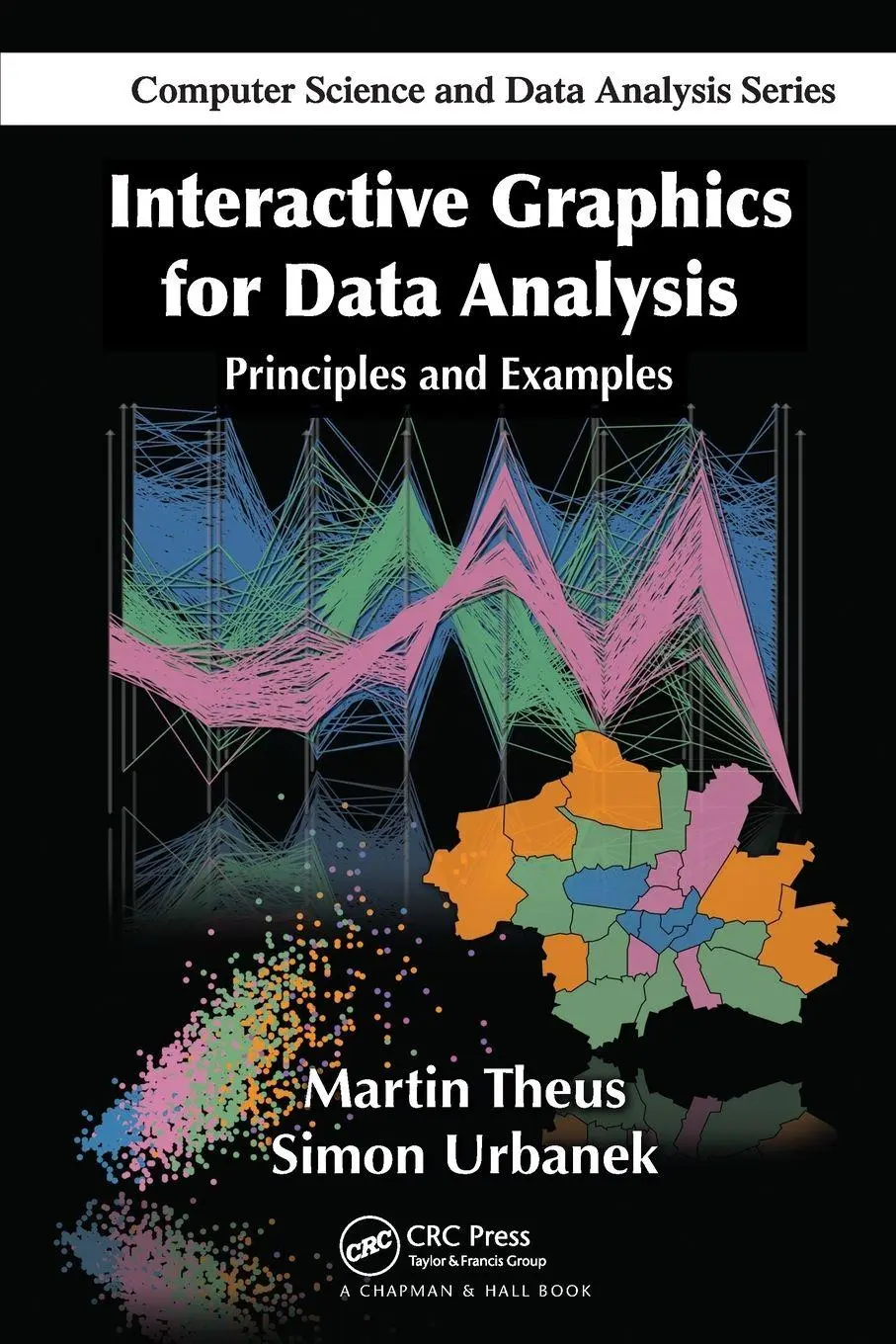 Cover: 9780367452537 | Interactive Graphics for Data Analysis | Principles and Examples