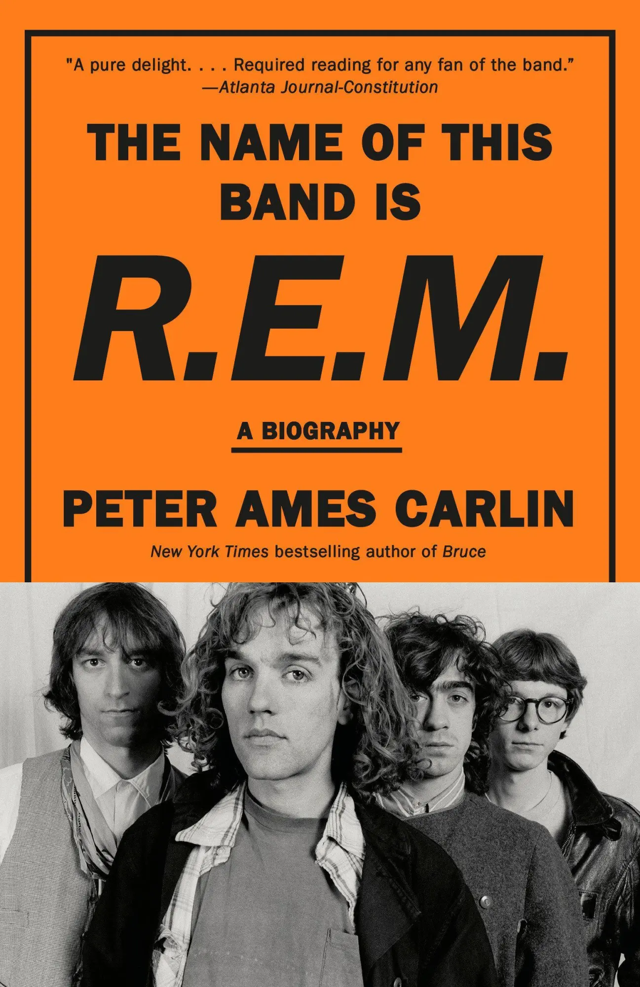 Cover: 9780593312537 | The Name of This Band Is R.E.M. | A Biography | Peter Ames Carlin
