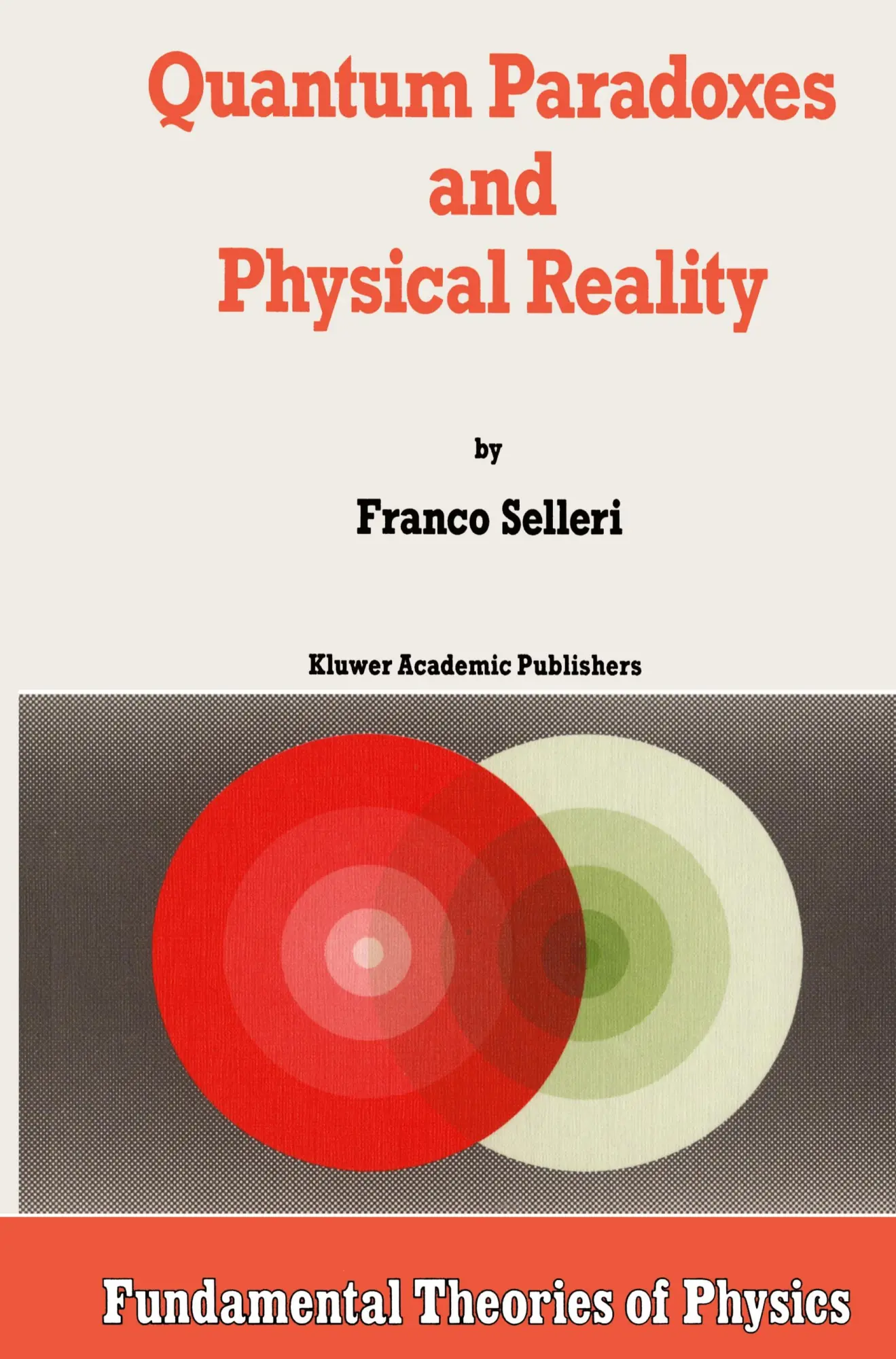 Cover: 9780792302537 | Quantum Paradoxes and Physical Reality | F. Selleri | Buch | x | 1989