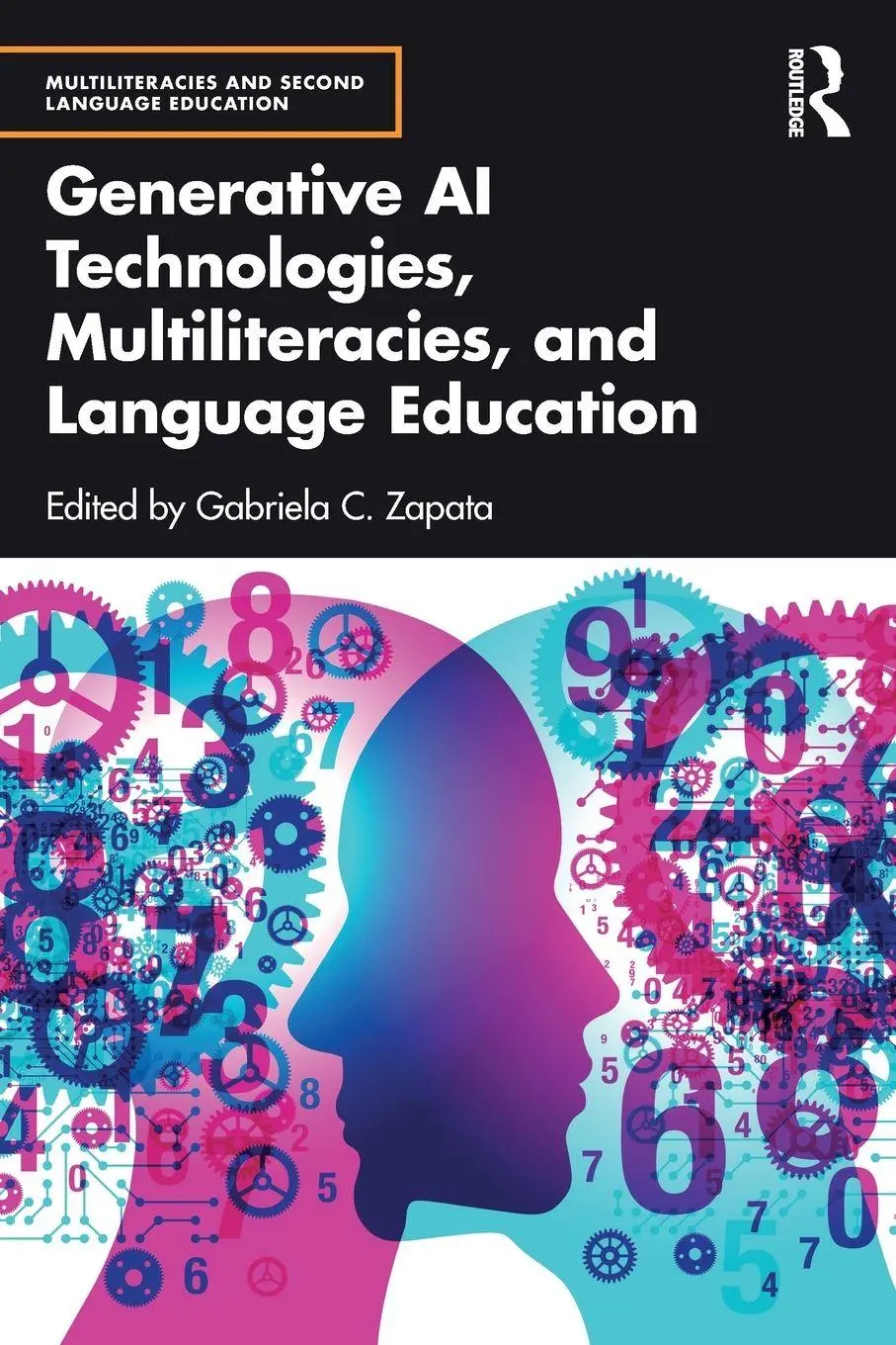Cover: 9781032872537 | Generative AI Technologies, Multiliteracies, and Language Education